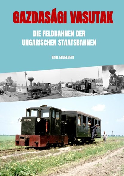 Gazdasági vasutak, Paul Engelbert - Paperback - 9789463860499