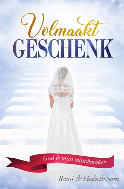 Volmaakt Geschenk, Rami & Liesbeth Sam - Ebook - 9789463860789