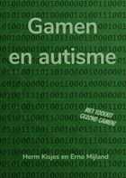 Gamen en autisme | Herm Kisjes En Erno Mijland | 