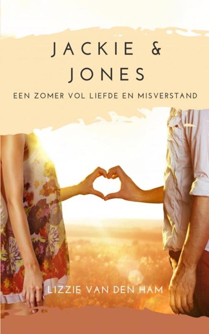 Jackie en Jones: een zomer vol liefde en misverstand, Lizzie Van den Ham - Paperback - 9789463861489