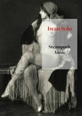 Steampunk Annie - Iwan Solo - 9789463861519