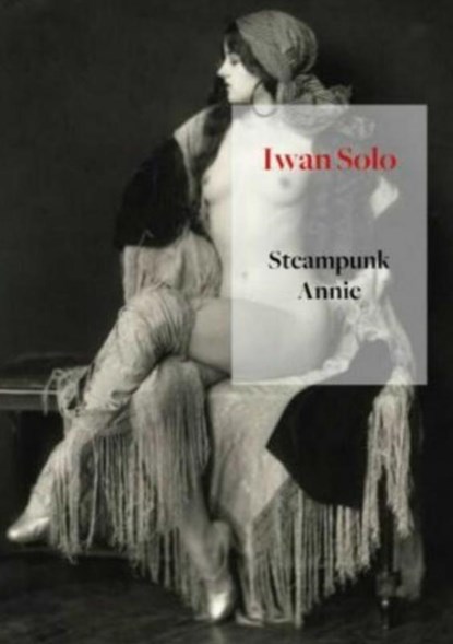 Steampunk Annie, Iwan Solo - Paperback - 9789463861519