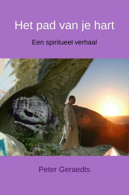 Het pad van je hart, Peter Geraedts - Ebook - 9789463863827