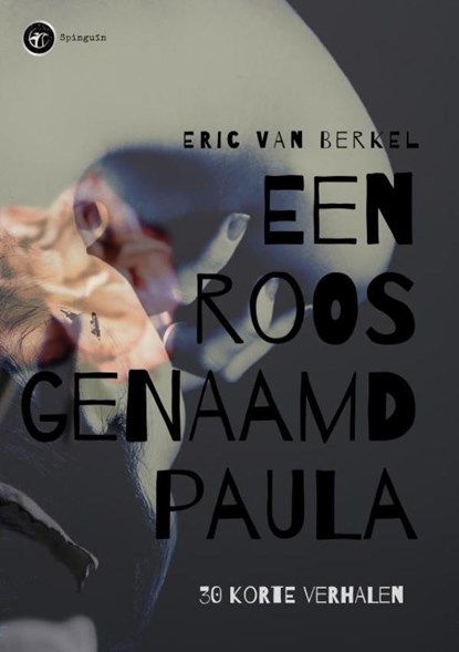 Een roos genaamd Paula, Eric Van Berkel - Paperback - 9789463863964