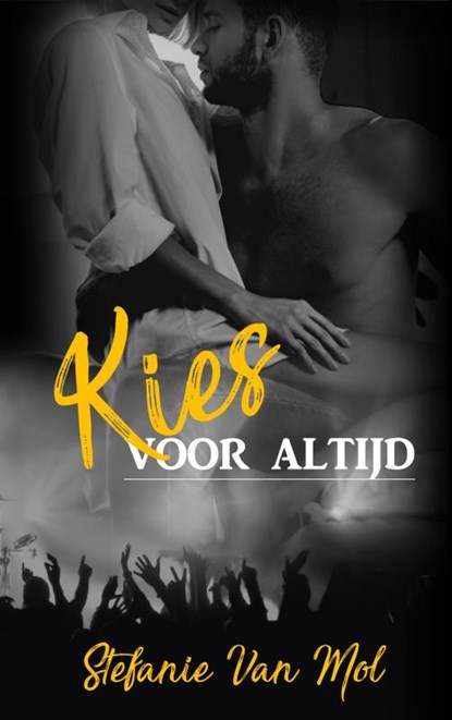 Kies voor altijd, Stefanie van Mol - Paperback - 9789463864978
