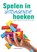 Spelen in uitdagende hoeken, Bianca Antonissen - Paperback - 9789463865944