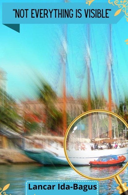 NOT EVERYTHING IS VISIBLE, Lancar Ida-Bagus - Gebonden - 9789463865968