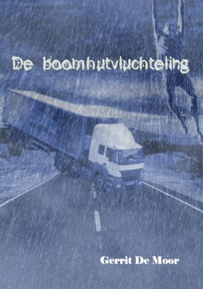 De boomhutvluchteling, Gerrit De Moor - Paperback - 9789463866170