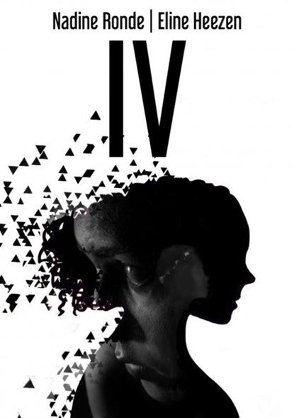 IV, ELINE HEEZEN,  Nadine Ronde - Paperback - 9789463868105