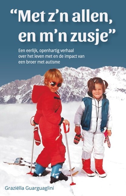 Met z'n allen, en m'n zusje, Graziëlla Guarguaglini - Paperback - 9789463870269