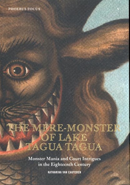 The Mere-Monster of Lake Tagua Tagua, Katharina Van Cauteren - Paperback - 9789463883368