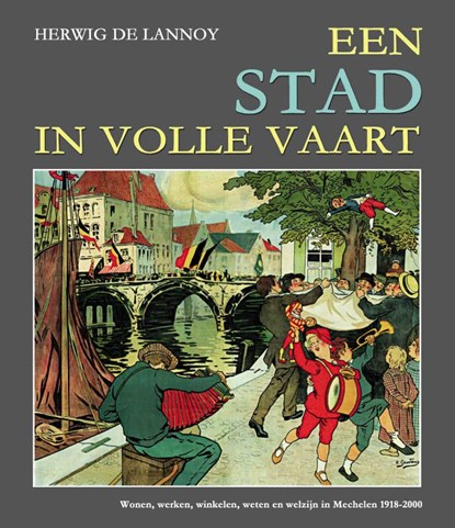 Een stad in volle vaart, Herwig De Lannoy - Paperback - 9789463883719