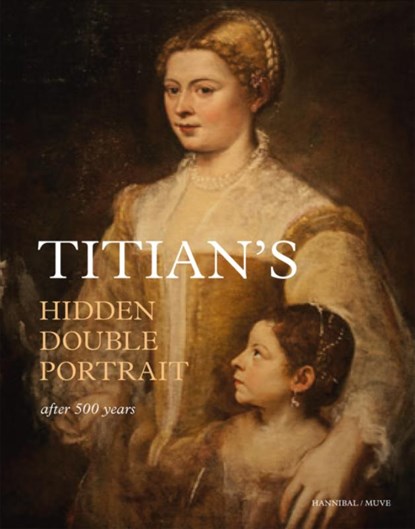Titian's hidden double portrait, Maja Neerman - Gebonden - 9789463887007