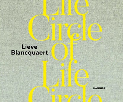 Circle of Life, Lieve Blancquaert - Gebonden - 9789463887021