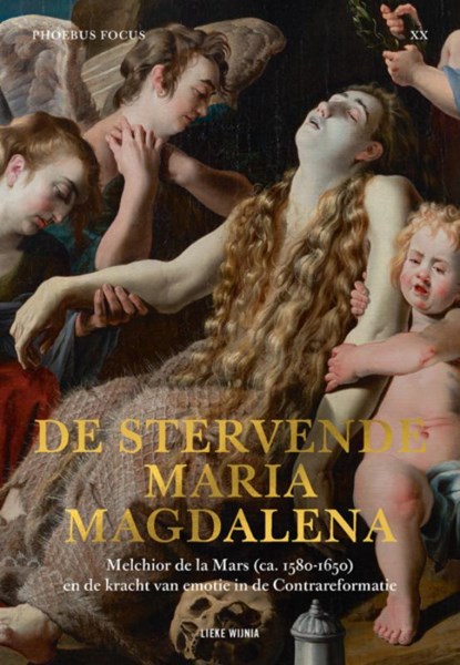 De stervende Maria Magdalena, Lieke Wijnia - Paperback - 9789463887724