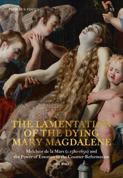The lamentation of the dying Mary Magdalen., Lieke Wijnia - Paperback - 9789463887731
