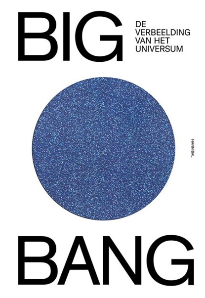 BIG BANG, De verbeelding van het universum, Thomas Hertog ; Barbara Baert ; Jan Van der Stock - Gebonden - 9789463887861