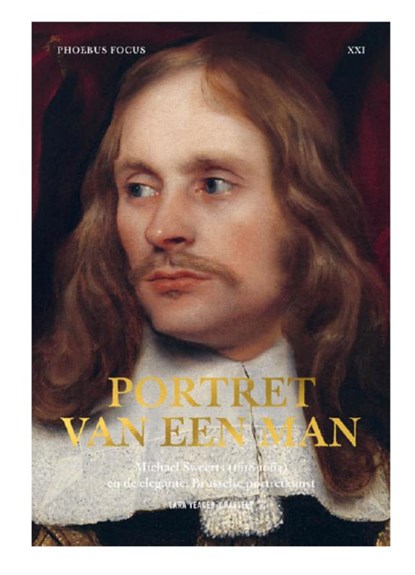 Portret van een man, Michael Sweerts (1618-1664) en de elegante, Brusselse portretkunst, Lara Yeager-Crasselt - Paperback - 9789463887960