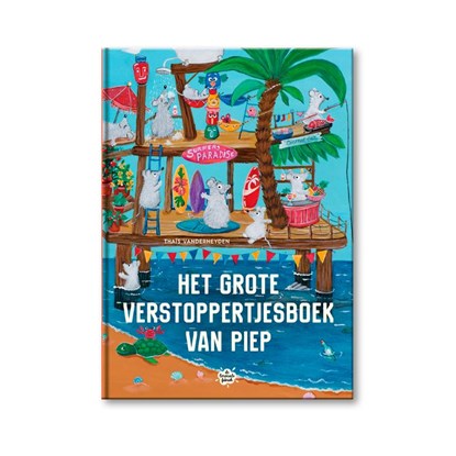 Het Grote Verstoppertjesboek van Piep, Thaïs Vanderheyden - Gebonden - 9789463889285