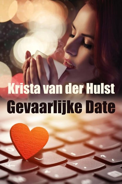 Gevaarlijke date, Krista van der Hulst - Paperback - 9789463900003