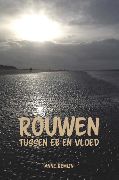 Rouwen tussen eb en vloed, Anne Remijn - Paperback - 9789463900133