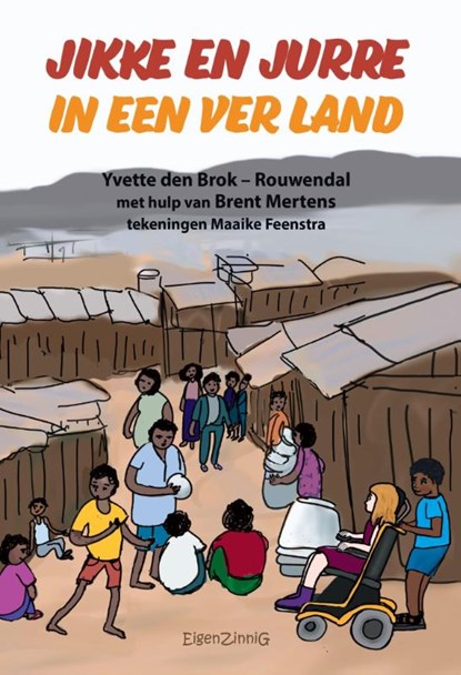 Jikke en Jurre in een ver land, Yvette den Brok-Rouwendal - Paperback - 9789463900713