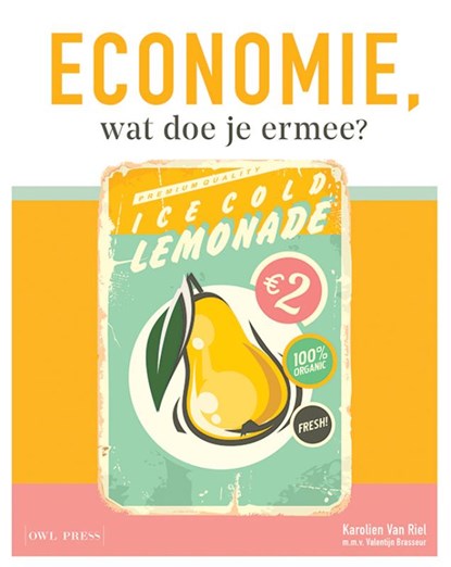 Economie wat doe je ermee?, Karolien Van Riel ; Valentijn Brasseur - Paperback - 9789463931496