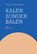 Kalen zonder balen, Thomas Schoenmakers - Paperback - 9789463932028