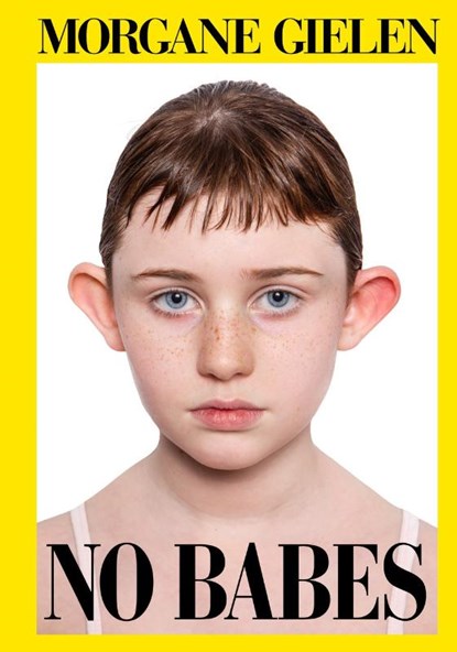 No Babes, Morgane Gielen - Gebonden - 9789463932806