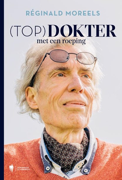Top)dokter met een roeping, Réginald Moreels - Paperback - 9789463933018