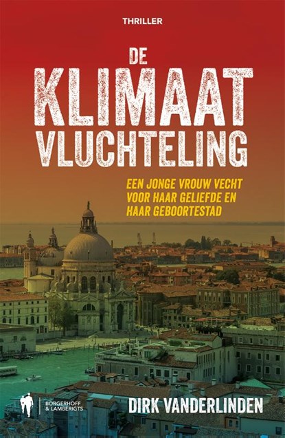 De klimaatvluchteling, Dirk Vanderlinden - Paperback - 9789463933117