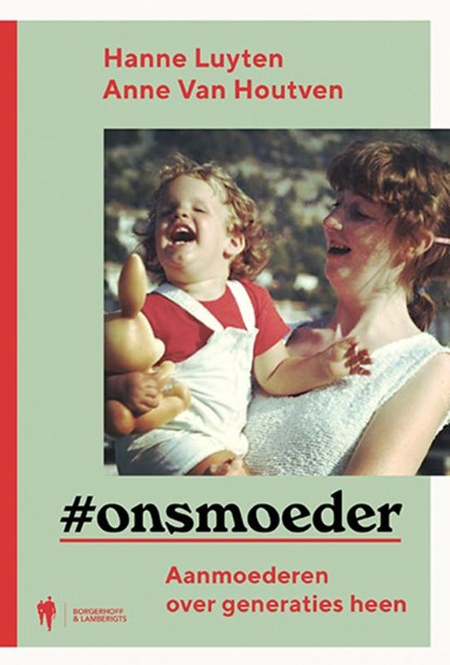 Onsmoeder, Hanne Luyten ; Anne Van Houtven - Paperback - 9789463933780