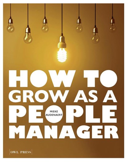 How to grow as a people manager, Mieke Audenaert - Paperback - 9789463933834