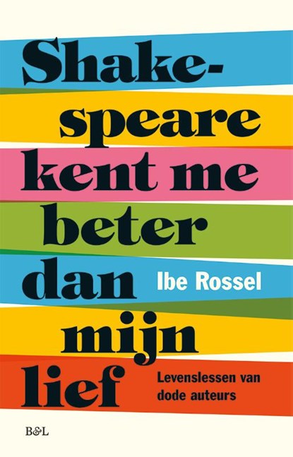 Shakespeare kent me beter dan mijn lief, Ibe Rossel - Paperback - 9789463934121