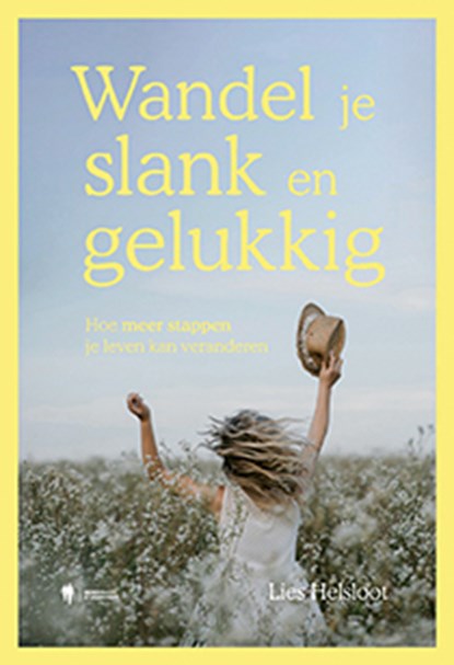 Wandel je slank en gelukkig, Lies Helsloot - Paperback - 9789463934237