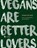 Vegans are better lovers, Viviane Van Dyck - Paperback - 9789463935791