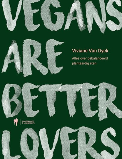 Vegans are better lovers, Viviane Van Dyck - Paperback - 9789463935791