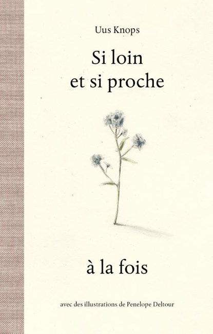 Si loin et si proche à la fois, Uus Knops - Gebonden - 9789463935869