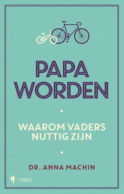 Papa worden, Anna Machin - Paperback - 9789463935982