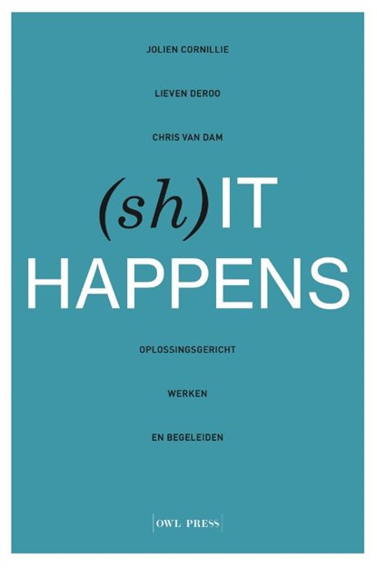 (Sh)it Happens, Jolien Cornillie ; Lieven Deroo ; Chris Van Dam - Paperback - 9789463936392
