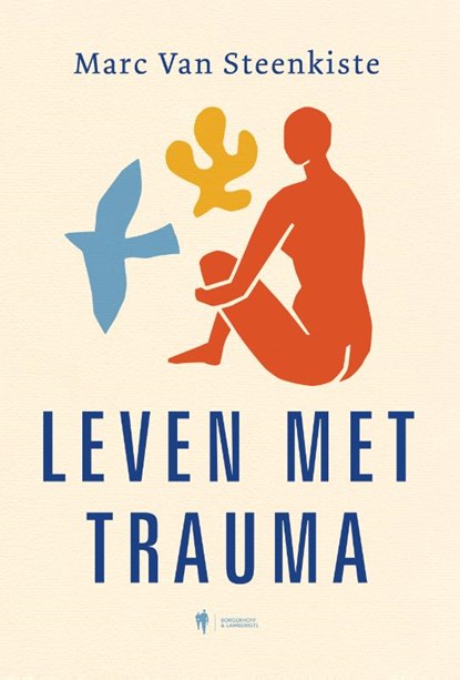 Leven met trauma, Marc Van Steenkiste - Paperback - 9789463936828