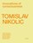 Tomislav Nikolic. Invocations of consciousness, Julie Ewington ; Juliana Engberg ; Justin Clemens ; Marielle Soni ; Andrew Jensen ; Tomislav Nikolic - Gebonden - 9789463937344