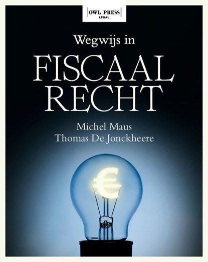 Wegwijs in fiscaal recht, Michel Maus ; Thomas De Jonckheere - Paperback - 9789463937658