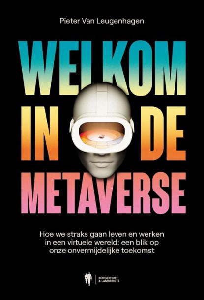 Welkom in de metaverse, Pieter Van Leugenhagen - Paperback - 9789463938310