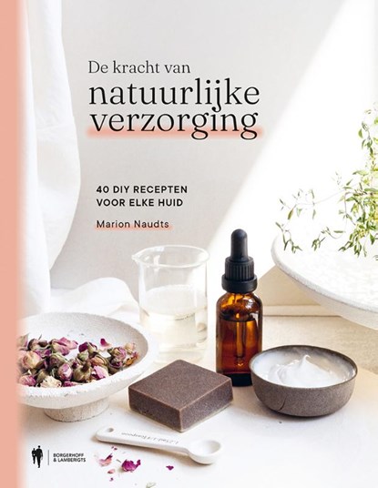 De kracht van natuurlijke verzorging, Marion Naudts - Paperback - 9789463938587