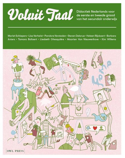 Voluit taal, Mariet Schiepers ; Kim Willems ; Lisa Verhelst ; Pandora Versteden ; Steven Delarue ; Heleen Rijckaert ; Barbara Axters ; Tamara Bollaert ; Liesbeth Ghesquière ; Maarten Van Nieuwenhove - Paperback - 9789463938990