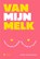 Van mijn melk, Sofie Verschueren - Paperback - 9789463939508