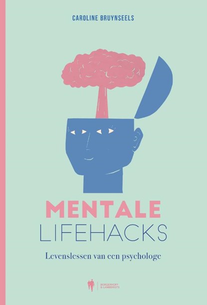 Mentale lifehacks, Caroline Bruynseels - Paperback - 9789463939706