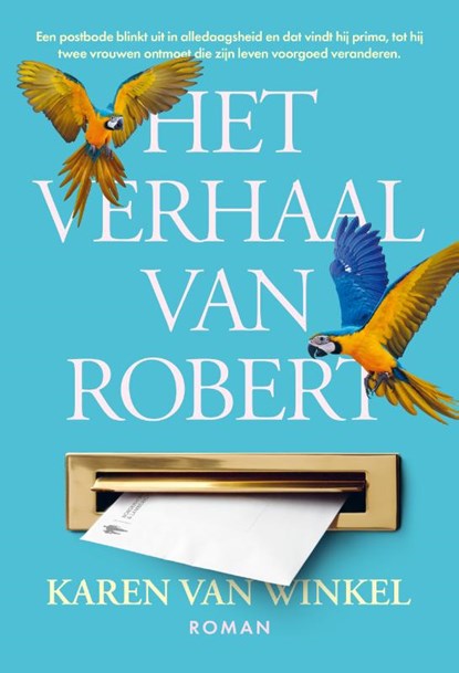 Het verhaal van Robert, Karen van Winkel - Paperback - 9789463939942