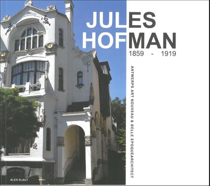 Jules Hofman, Alex Elaut - Gebonden - 9789463960533